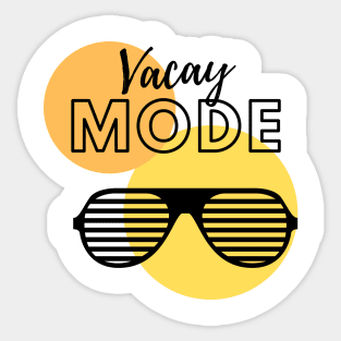 Vacay mode T-Shirt Sticker